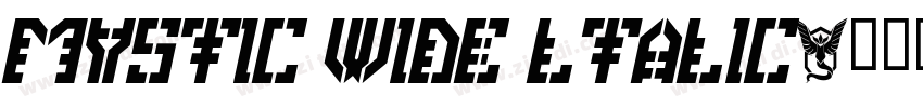 Mystic Wide ltalic字体转换